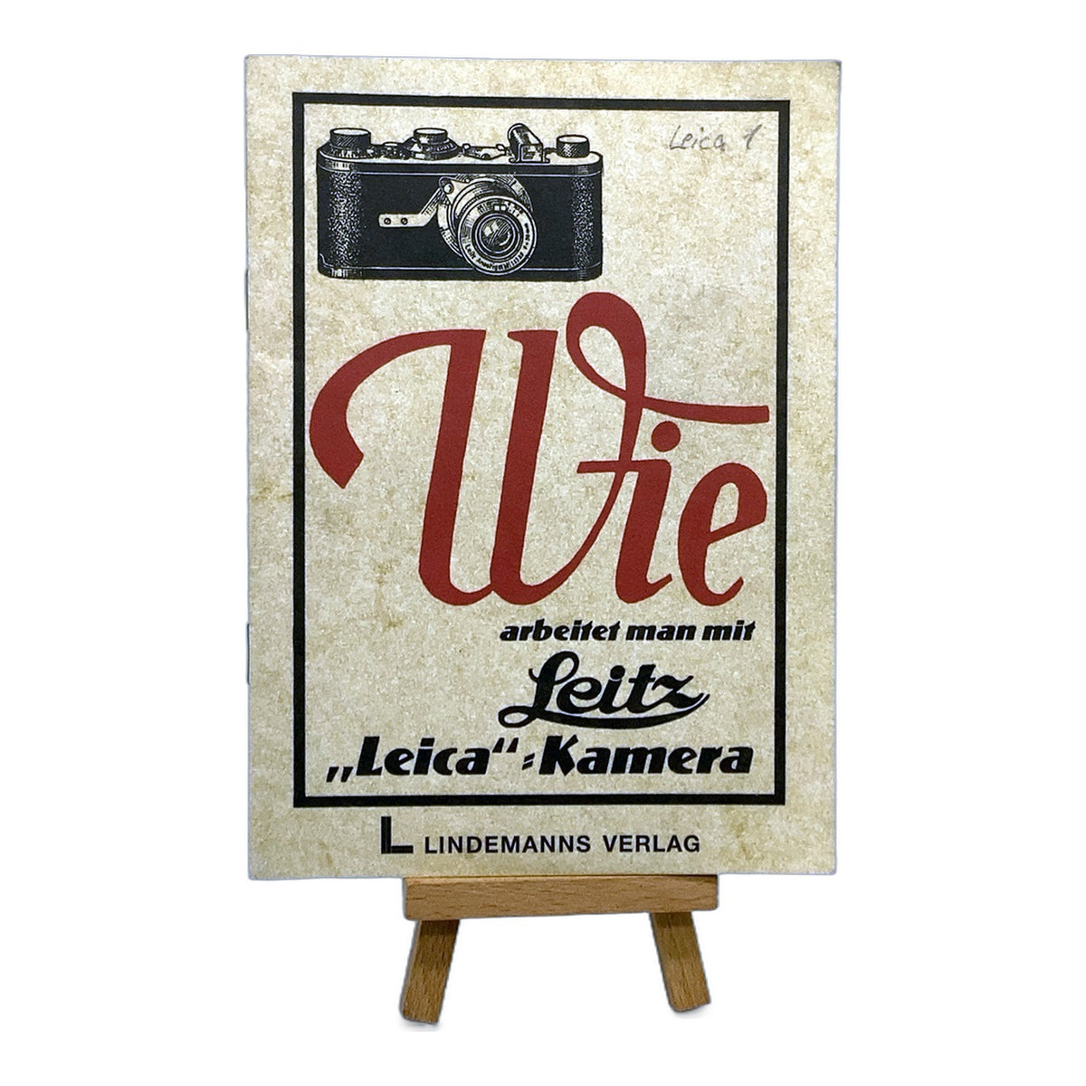 Leica Wie arbeitet man mit Leica Broschüre Brochure Prospekt Deutsch