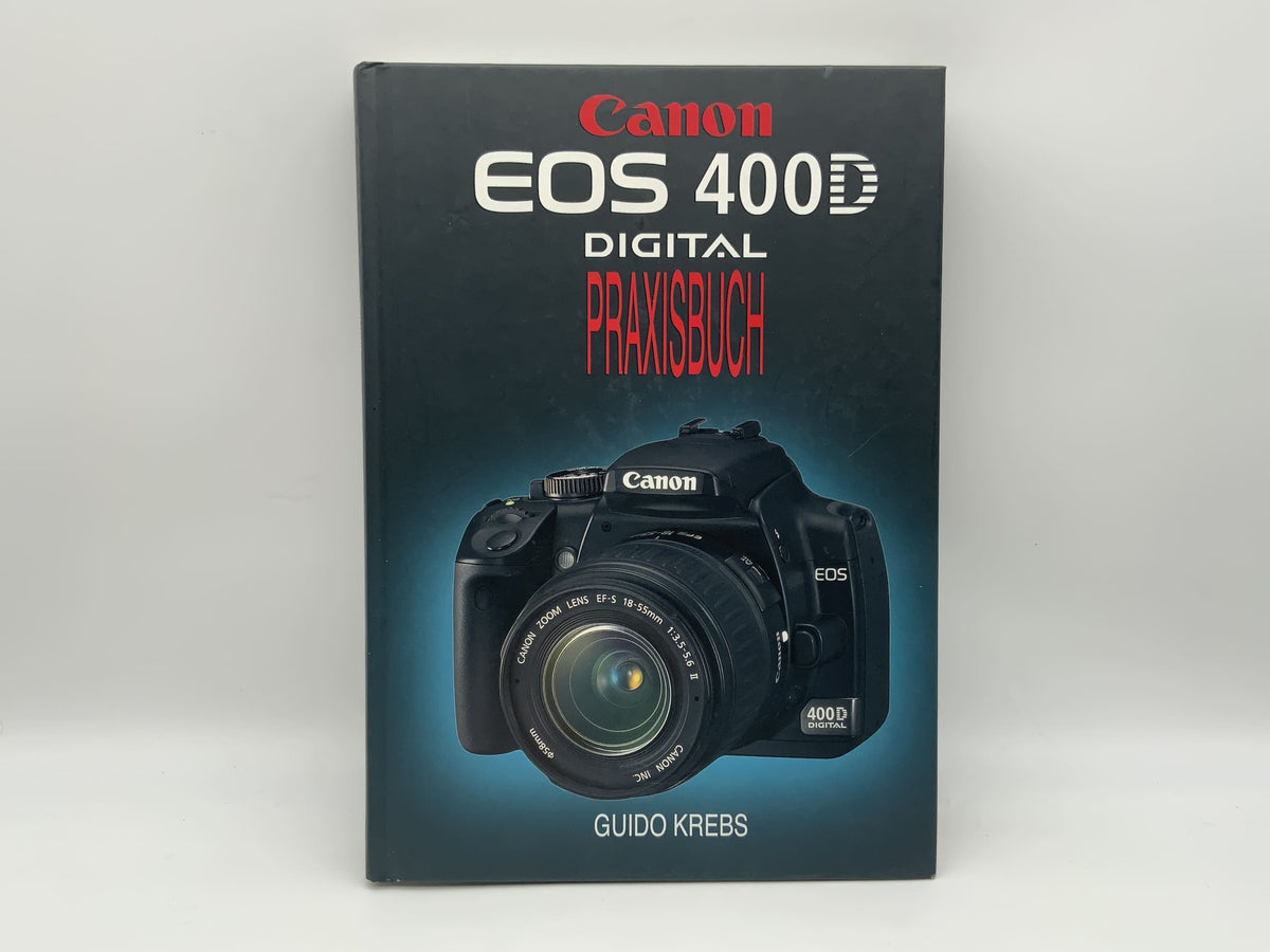 Canon EOS 400D Digital Practical Guide by Guido Krebs (German)