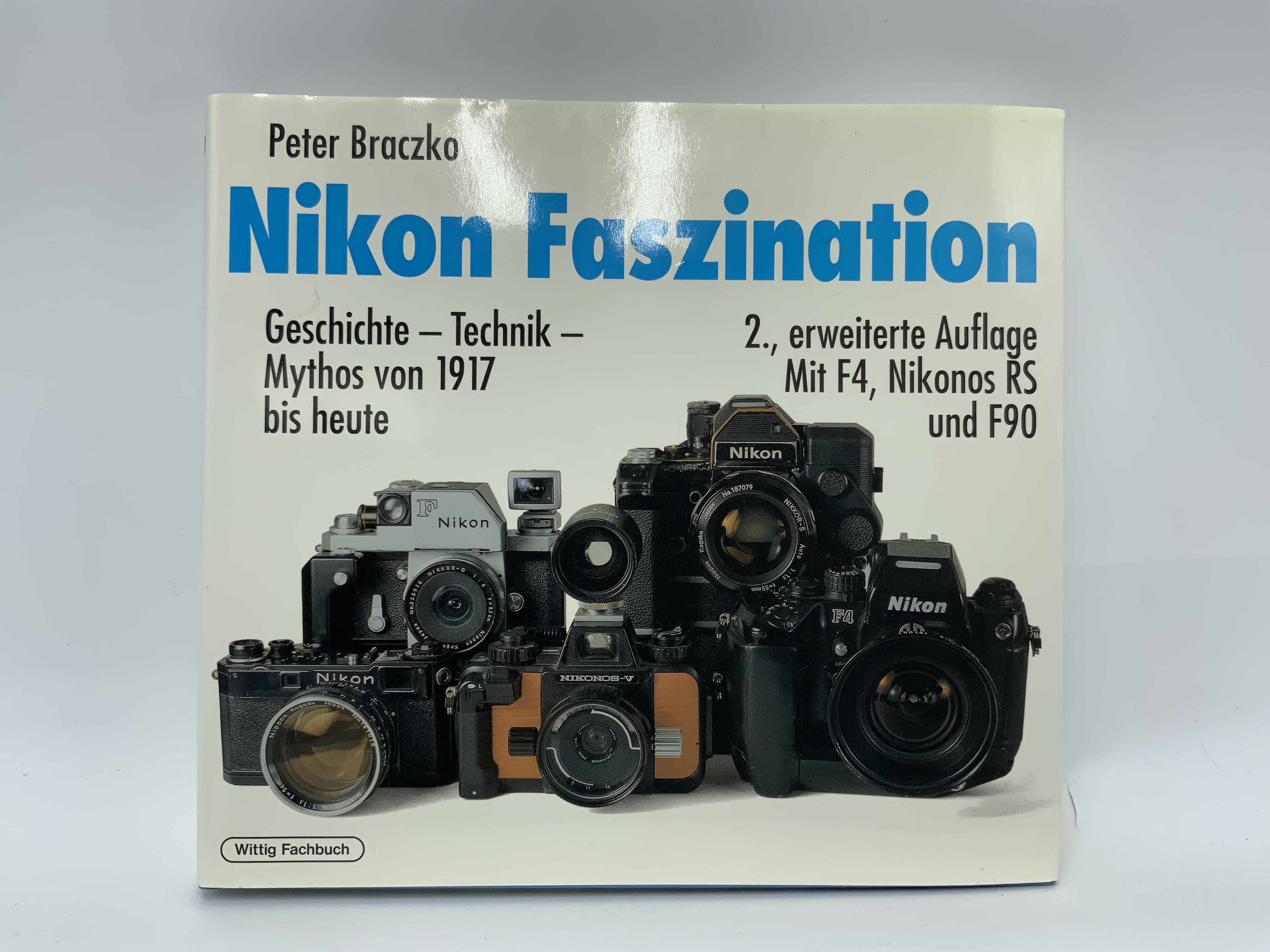 Wittig Fachbuch Nikon Faszination Peter Braczko Geschichte - Technik Deutsch